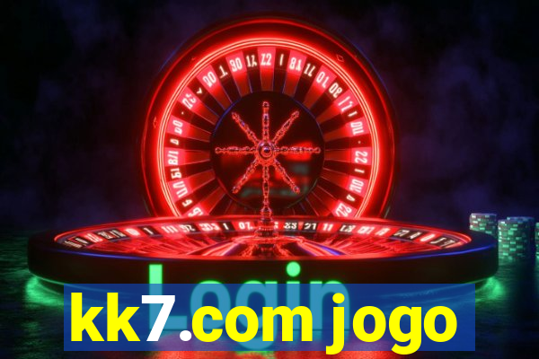 kk7.com jogo